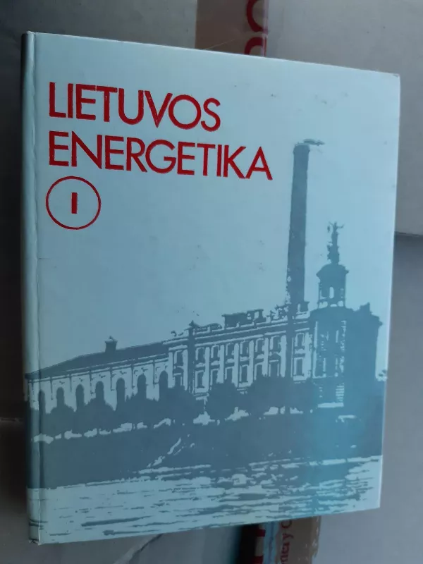 Lietuvos energetika (2 tomai) - Autorių Kolektyvas, knyga 3