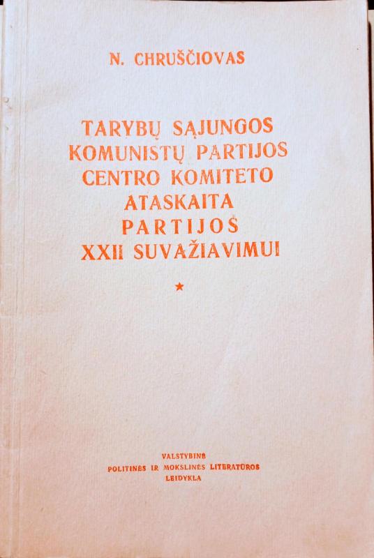 Tarybų  Sąjungos Komunistų partijos Centro komiteto ataskaita partijos XXII suvažiavimui - N.S. Chruščiovas, knyga 2