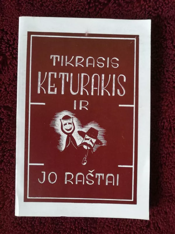 Tikrasis Keturakis ir jo raštai - Birutė Vilkaitytė, knyga 4