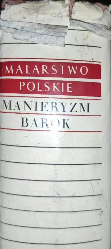 Malarstwo polskie: manieryzm * barok (Lenkų tapyba: manierizmas * barokas) - Autorių Kolektyvas, knyga 2