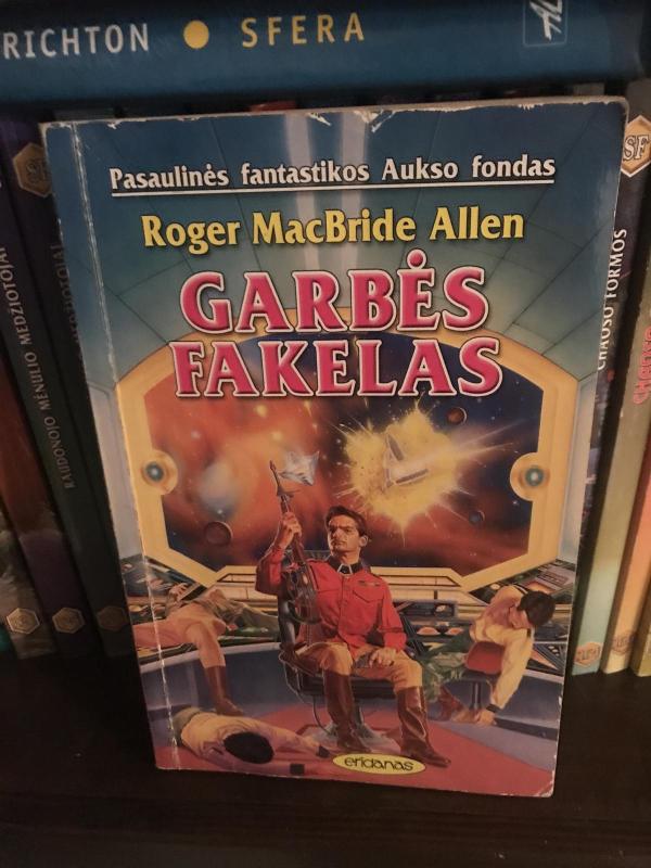 Garbės fakelas - Roger MacBride Allen, knyga 4