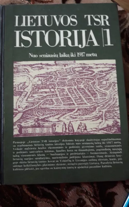 Lietuvos TSR istorija  I / nuo seniausių laikų iki 1917 metų - Autorių Kolektyvas, knyga 2