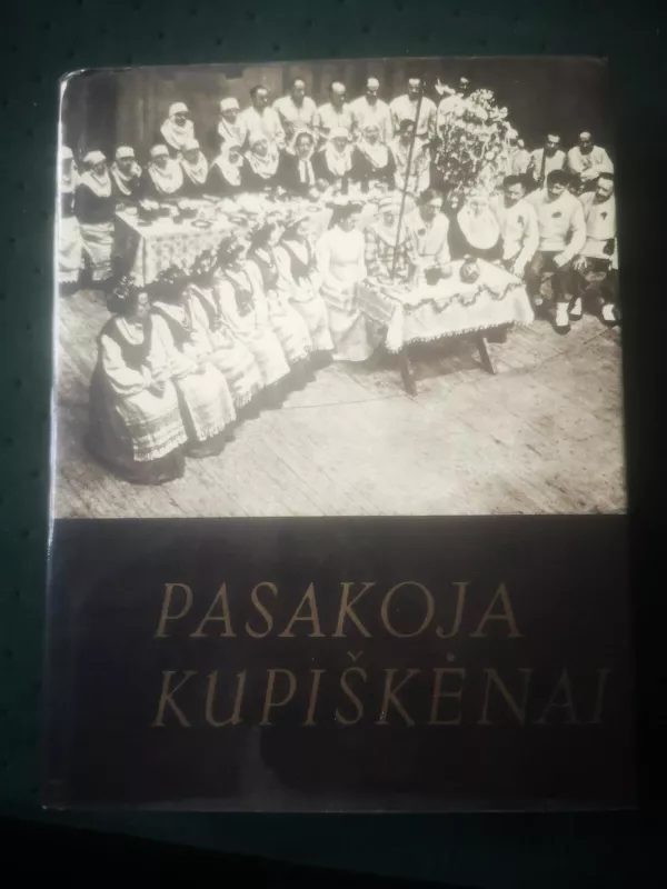 Pasakoja kupiškėnai - Povilas Zulonas, knyga 5