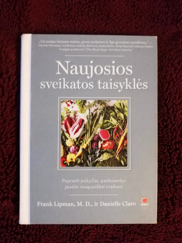 Naujosios sveikatos taisyklės - Frank Lipman Danielle Claro, knyga 4