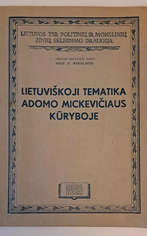 Lietuviškoji tematika Adomo Mickevičiaus kūryboje - V. Mykolaitis, knyga 2