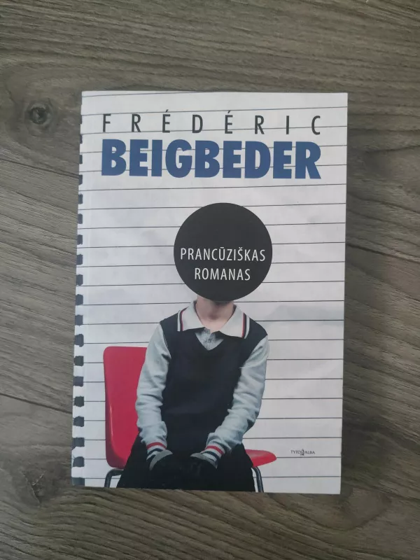 Prancūziškas romanas - Frederic Beigbeder, knyga 3