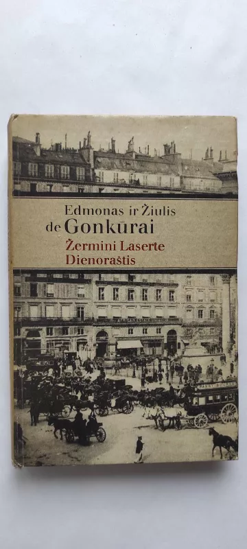 Žermeni Laserte. Dienoraštis - Edmonas ir Žiulis de Gonkūrai, knyga 2