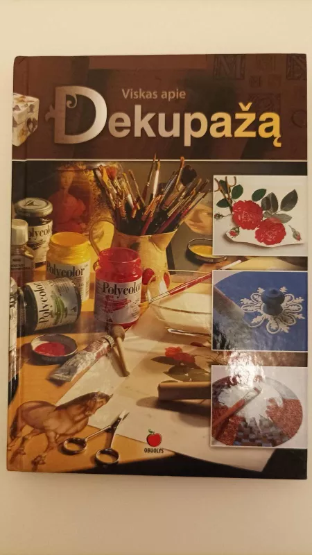 Viskas apie dekupažą - Dondi Dario, knyga 3