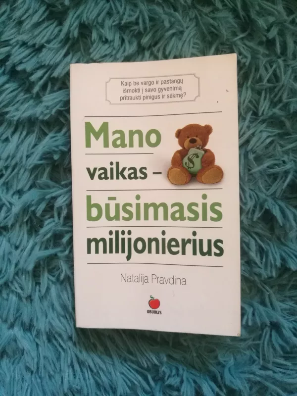 Mano vaikas-būsimasis milijonierius - Natalia Pravdina, knyga 2