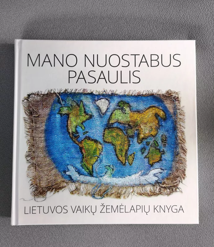 Mano nuostabus pasaulis. Lietuvos vaikų žemėlapių knyga - Giedrė Beconytė, knyga 2