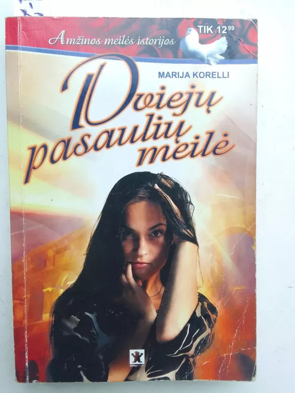 Dviejų pasaulių meilė - Marija Korelli, knyga 2