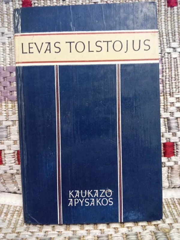 Kaukazo apysakos - Levas Tolstojus, knyga 2