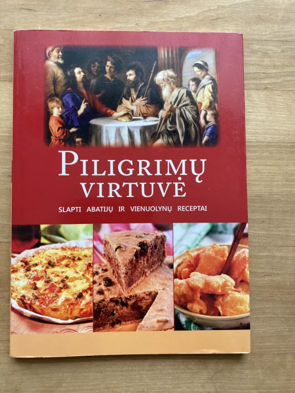 Piligrimų virtuvė - Autorių Kolektyvas, knyga 2