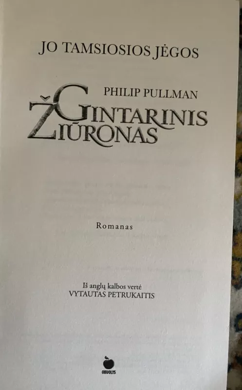 Gintarinis žiūronas. Jo tamsiosios jėgos - Philip Pullman, knyga 3