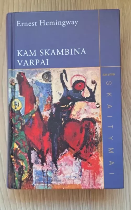 Kam skambina varpai - Ernest Hemingway, knyga 2