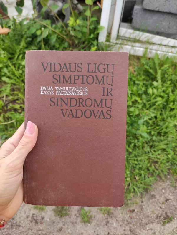 Vidaus ligų simptomų ir sindromų vadovas - Dalia Tamulevičiūtė, knyga 3