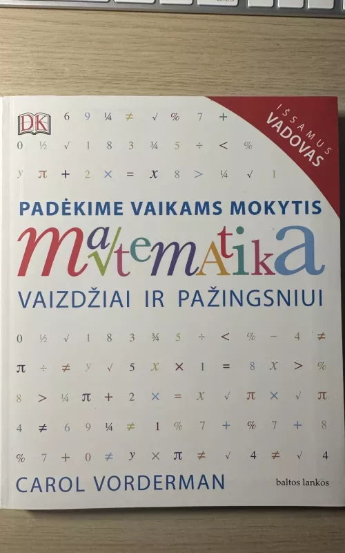 Padėkime vaikams mokytis.  Matematika. Vaizdžiai ir pažingsniui - Carol Vorderman, knyga 2