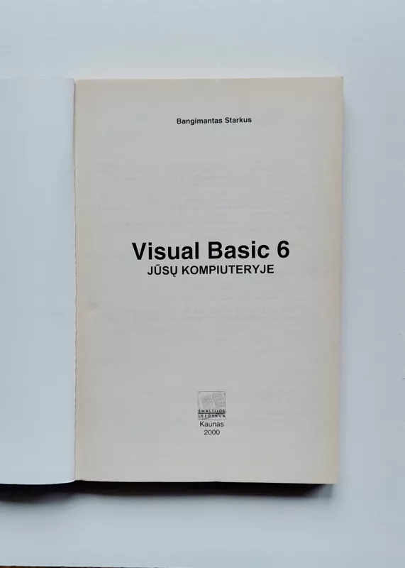 Visual Basic 6 jūsų kompiuteryje - Bangimantas Starkus, knyga 5