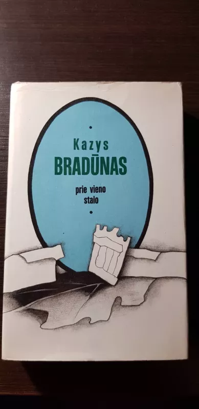 Prie vieno stalo - Kazys Bradūnas, knyga 2