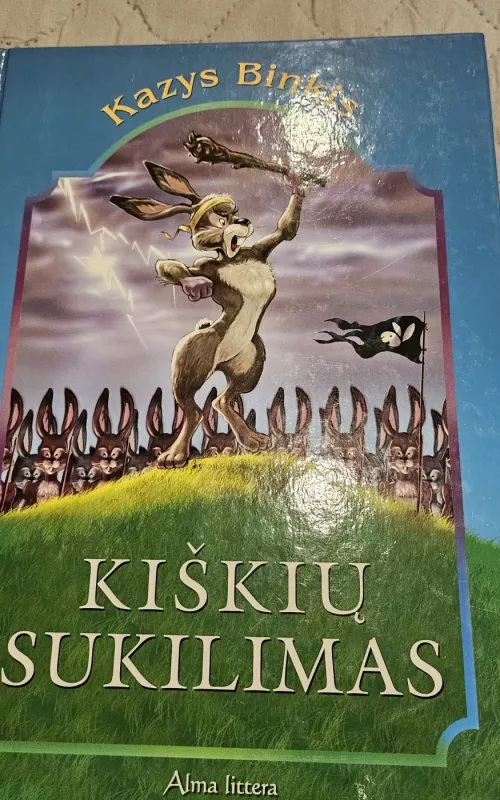 Kiškių sukilimas: poema kiškių draugams - Kazys Binkis, knyga 2