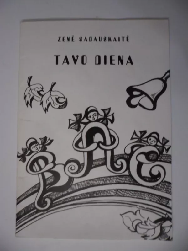 TAVO DIENA - Zenė Sadauskaitė, knyga 2