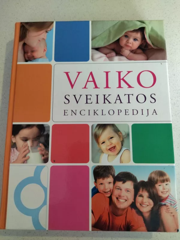 Vaiko sveikatos enciklopedija - Autorių Kolektyvas, knyga 2