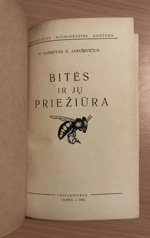 Bitės ir jų priežiūra - V. Narbutas, knyga 4