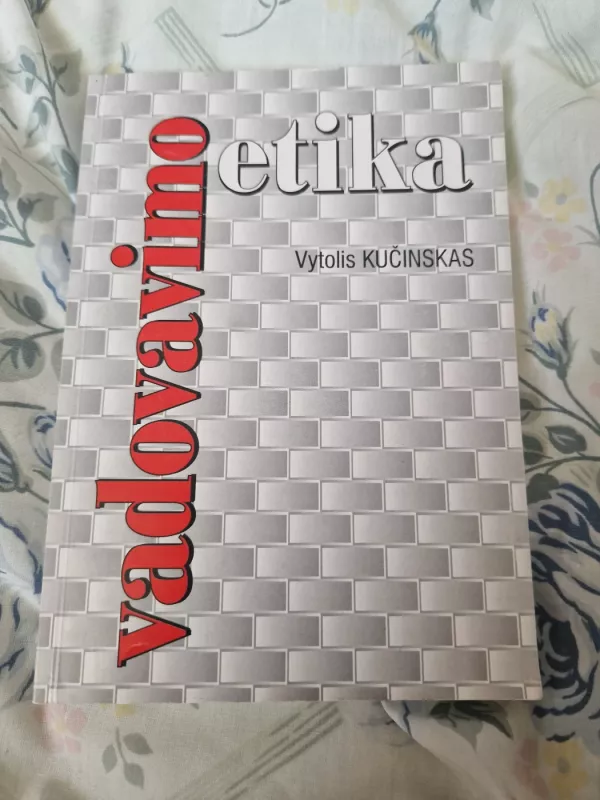 Vadovavimo etika - Vytolis Kučinskas, knyga 2