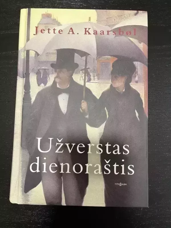 Užverstas dienoraštis - Jette A. Kaarsbol, knyga 2