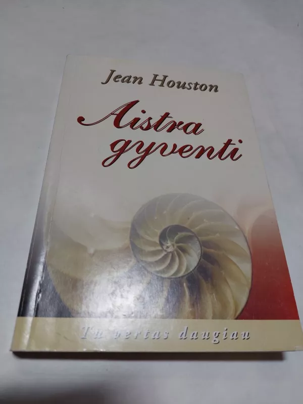 Aistra gyventi - Jean Houston, knyga 3