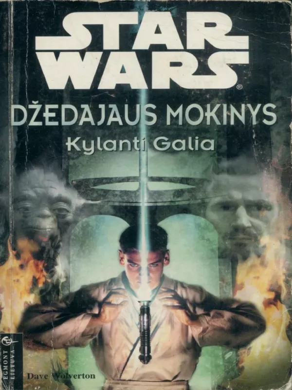 Star wars: Džedajaus mokinys. Kylanti galia - Dave Wolverton, knyga 2