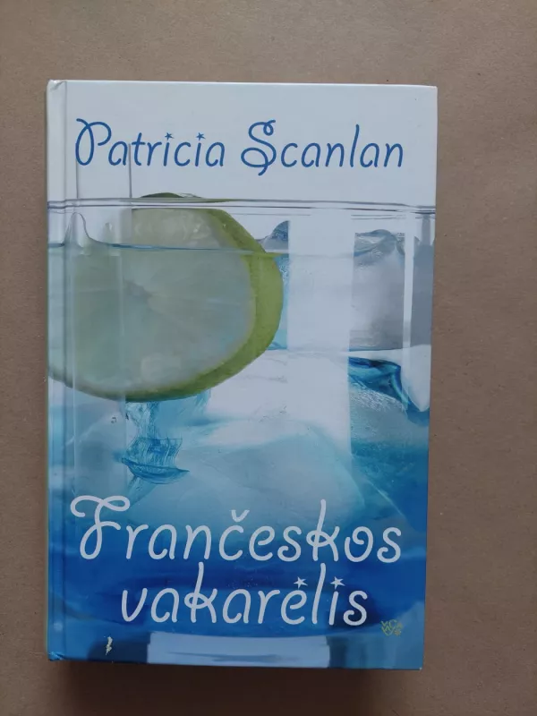 Franceskos vakarelis - Scanlan Patricija, knyga 2