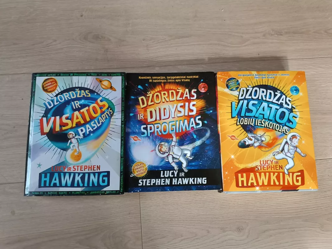 3 knygos "Džordžas ir visatos paslaptis", "Džordžas ir didysis sprogimas", "Džordžas - visatos lobių ieškotojas" - Stephen Hawking, knyga 2