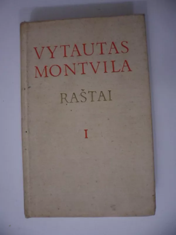 Raštai (I tomas) - Vytautas Montvila, knyga 2