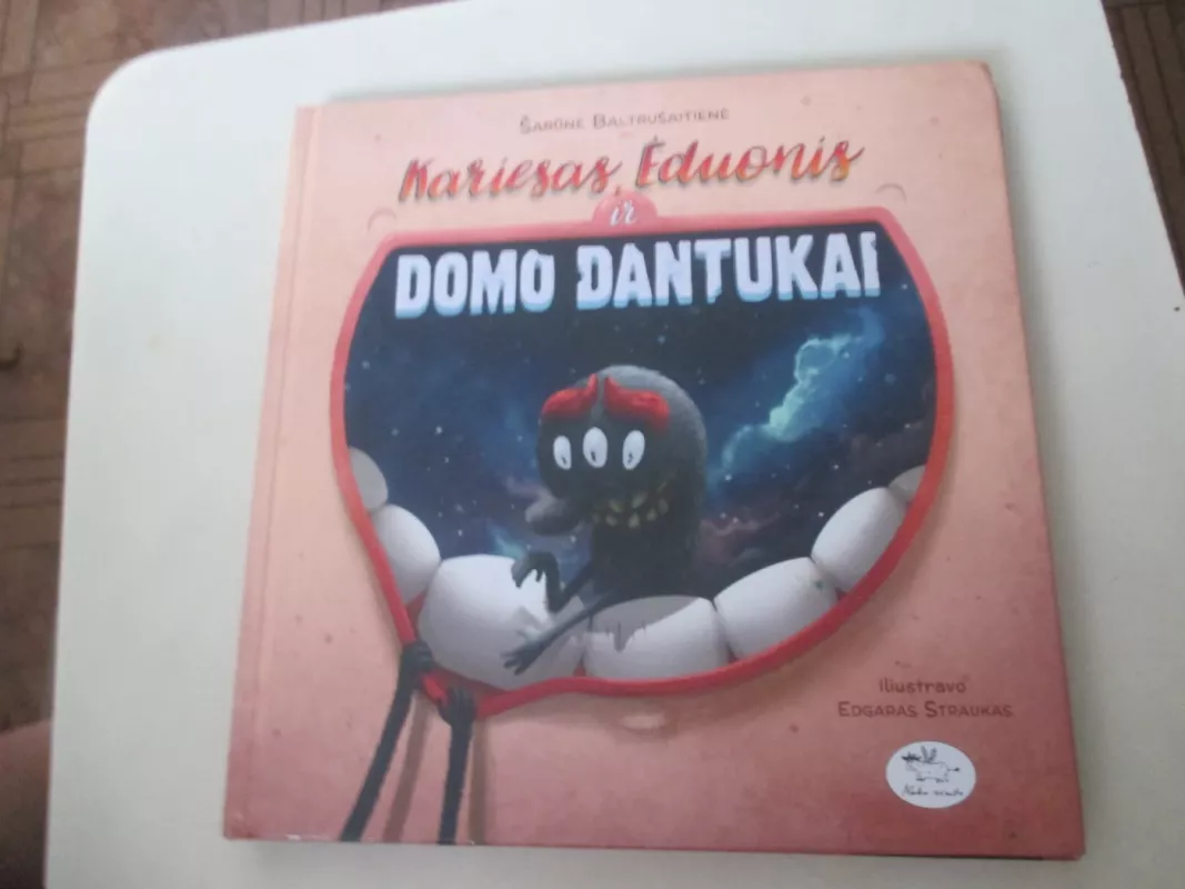 Kariesas, Ėduonis ir Domo dantukai - Šarūnė Baltrušaitienė, knyga 3