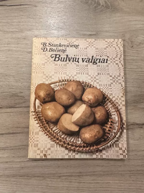 Bulvių valgiai - B. Stankevičienė, D.  Bėčienė, knyga 2