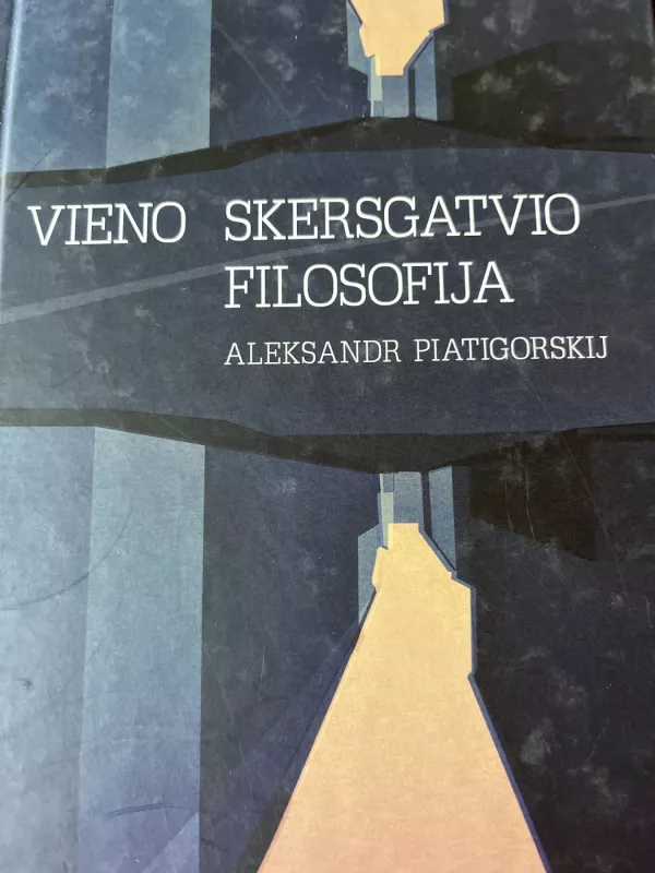 Vieno skersgatvio filosofija - Aleksandr Piatigorskij, knyga 2