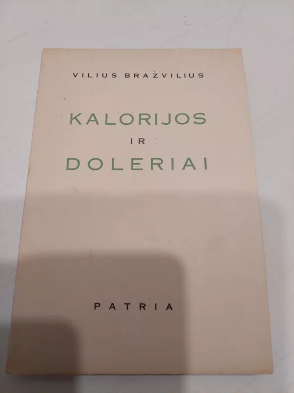 Kalorijos ir doleriai - Vilius Bražvilius, knyga 2