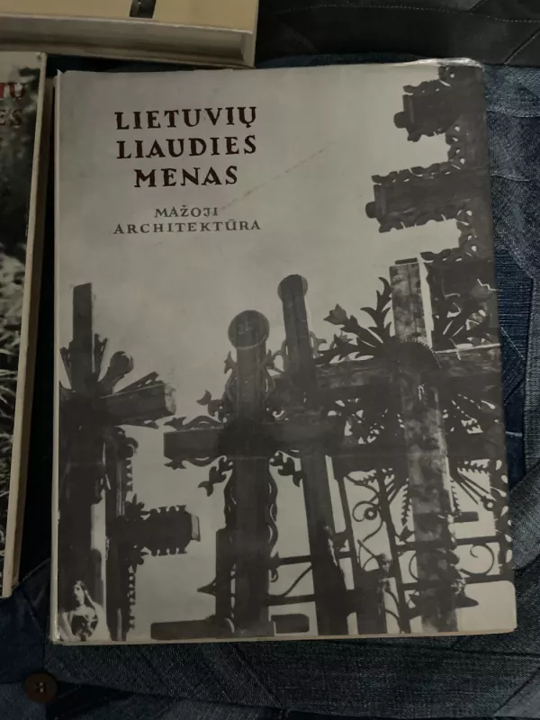 Lietuvių Liaudies Menas. Mažoji architektūra( visos 3 knygos) - Kazys Šešelgis, knyga 4