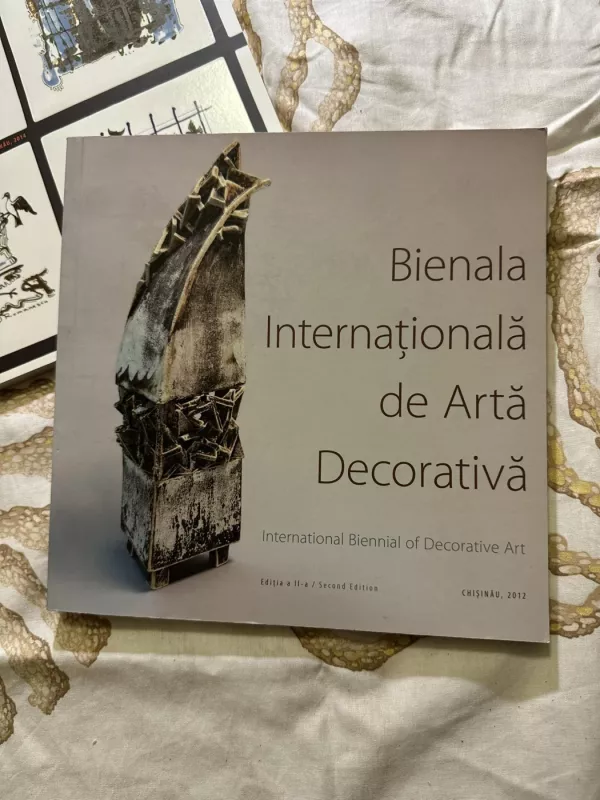 Bienala Internationala de Arta Decorativa Chisinau - Autorius Nežinonamas, knyga 3