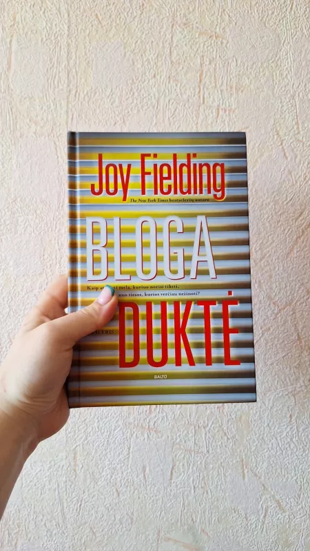 BLOGA DUKTĖ - Joy Fielding, knyga 2