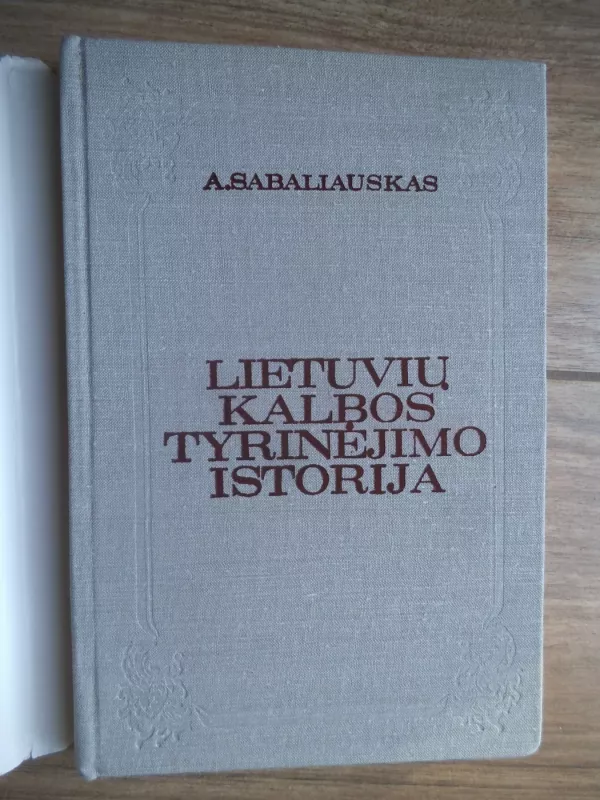 Lietuvių kalbos tyrinėjimo istorija 1940-1980 - Algirdas Sabaliauskas, knyga 3