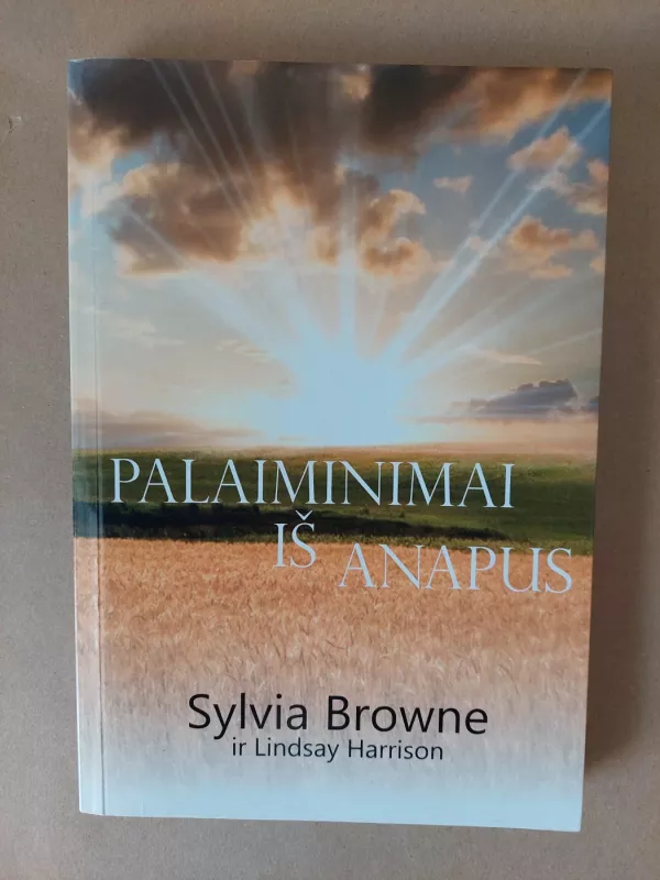 Palaiminimai iš Anapus - Sylvia Browne, knyga 2