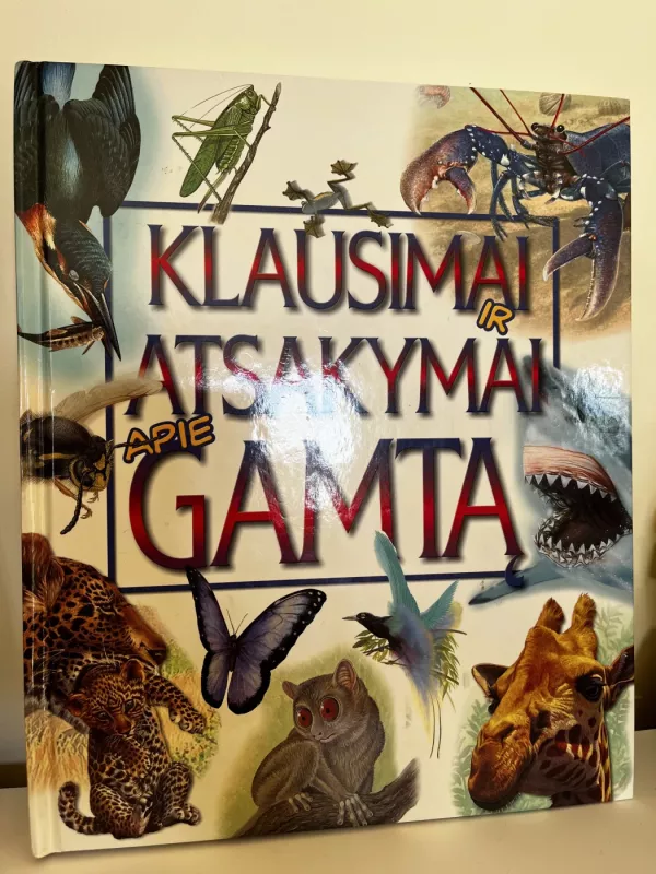 KLAUSIMAI IR ATSAKYMAI APIE GAMTĄ - Kingfisher Publications, knyga 2