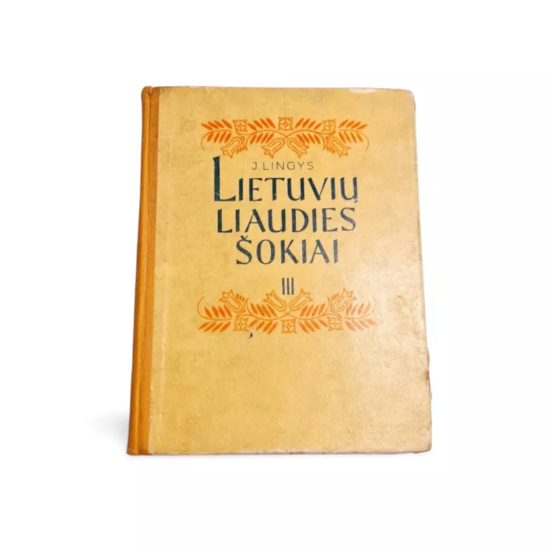 Lietuvių liaudies šokiai. III. - J. Lingys, knyga 2