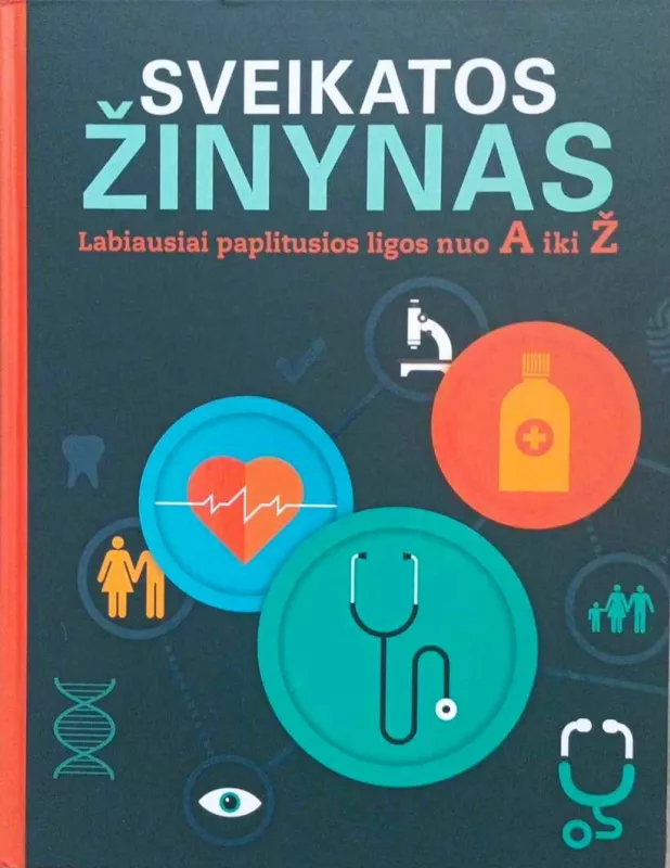 Sveikatos žinynas. Labiausiai paplitusios ligos nuo A iki Ž - Monika Rossiger, knyga 2