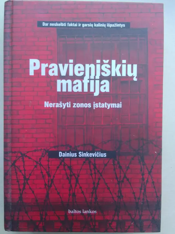 Pravieniškių mafija: nerašyti zonos įstatymai - Dainius Sinkevičius, knyga 2