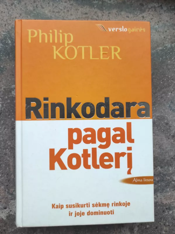 Rinkodara pagal Kotlerį - Philip Kotler, knyga 2