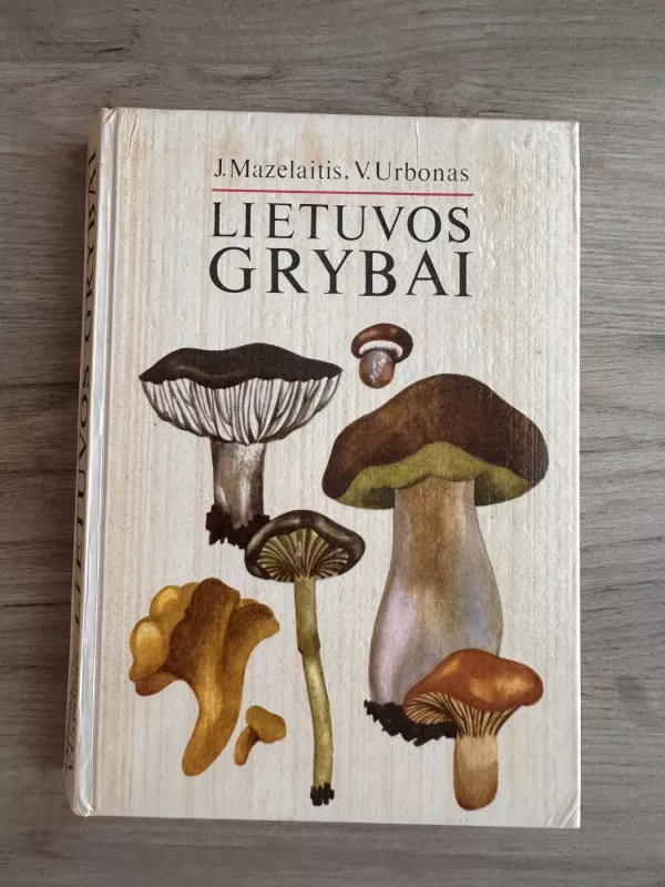 Lietuvos grybai - J. Mazelaitis, A.  Gricius, knyga 2