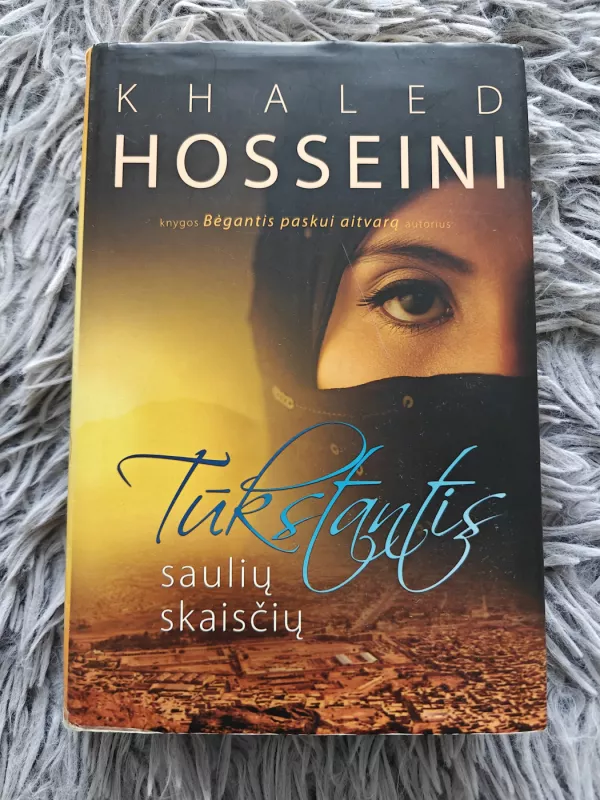 Tūkstantis saulių skaisčių - Khaled Hosseini, knyga 2